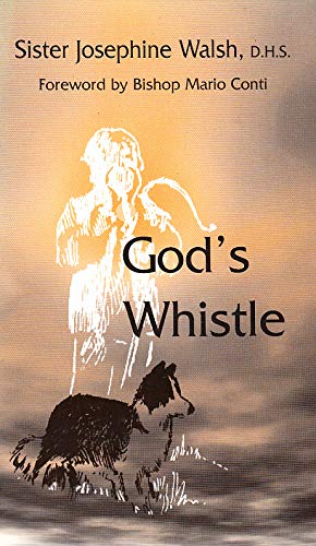 Imagen de archivo de God's Whistle: A Call to Inner Healing and Wholeness in Christ Jesus : a Recipe for Living! a la venta por WorldofBooks