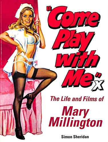 9780952926078: Come Play With Me: The Life and Films of Mary Millington