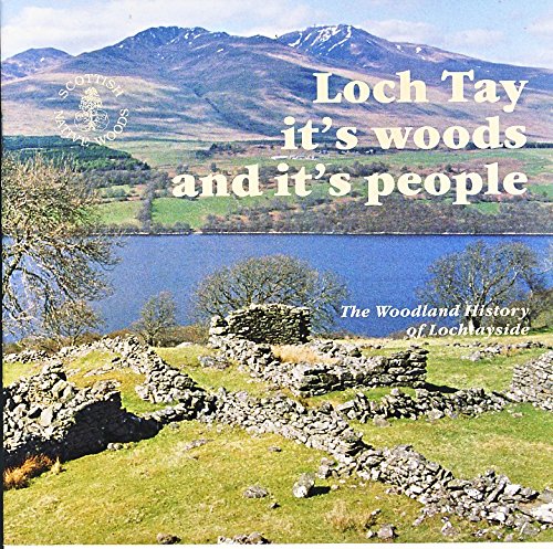 9780952928331: Loch Tay, it's woods and it's people: The woodland history of Lochtayside