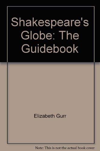 Imagen de archivo de Shakespeare's Globe: The Guidebook a la venta por HPB-Emerald