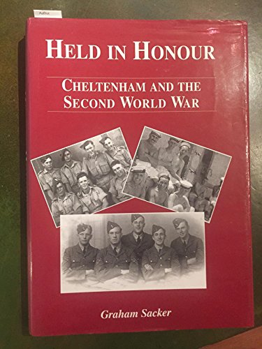 Stock image for Held in Honour: Cheltenham and the Second World War for sale by Reuseabook