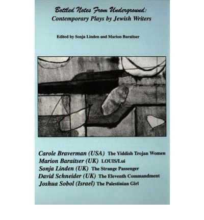 9780952942627: Bottled Notes from Underground: Contemporary Plays by Jewish Writers