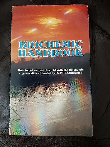 Stock image for BIOCHEMIC HANDBOOK : HOW TO GET WELL AND for sale by WorldofBooks