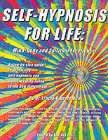Beispielbild fr Self-hypnosis For Life: Mind, Body and Spiritual Excellence zum Verkauf von Reuseabook
