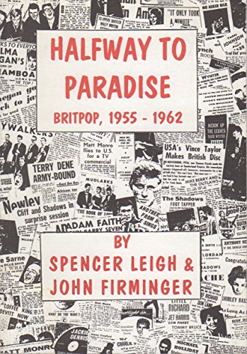 9780952950004: Halfway to Paradise: British Pop Music 1955-1962