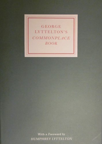 George Lyttelton's Commonplace Book (9780952953487) by George Lyttelton