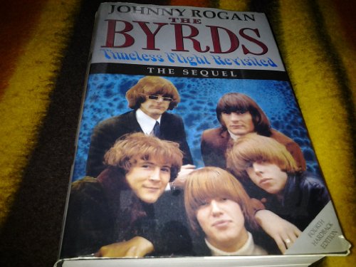 Beispielbild fr The Byrds : Timeless Flight Revisited - The Sequel zum Verkauf von Better World Books Ltd