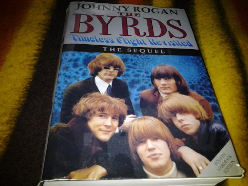 Imagen de archivo de The Byrds : Timeless Flight Revisited - The Sequel a la venta por Better World Books Ltd