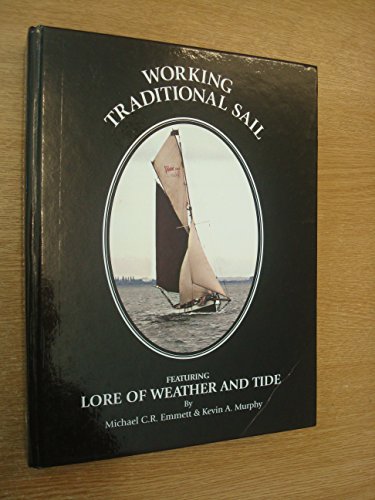 9780952955412: Working Traditional Sail Featuring: Lore of Weather & Tide