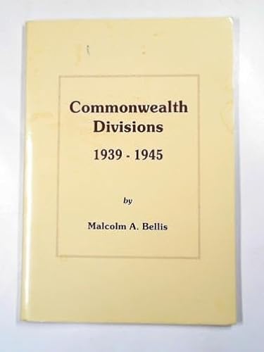 Commonwealth Divisions 1939-1945 (9780952969303) by BELLIS, Malcolm A.