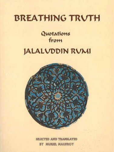 Breathing Truth Quotations from Jalaluddin Rumi (9780952972501) by Maufroy, Muriel