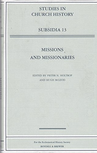 Imagen de archivo de Missions and Missionaries (Studies in Church History: Subsidia) [Hardcover] Holtrop, Pieter N. and McLeod, Hugh a la venta por The Compleat Scholar