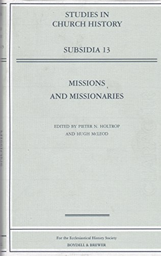 Stock image for Missions and Missionaries (Studies in Church History: Subsidia) [Hardcover] Holtrop, Pieter N. and McLeod, Hugh for sale by The Compleat Scholar