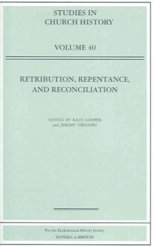 Imagen de archivo de Retribution, Repentance, and Reconciliation: Papers Read at the 2002 Summer Meeting and the 2003 Winter Meeting a la venta por St Philip's Books, P.B.F.A., B.A.