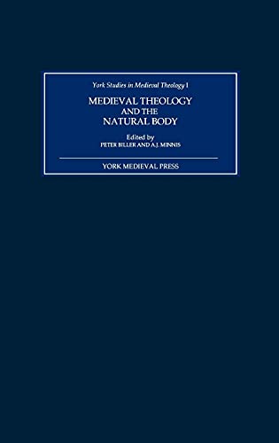 9780952973409: Medieval Theology and the Natural Body: 1 (York Studies in Medieval Theology)