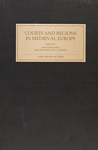 Courts and Regions in Medieval Europe