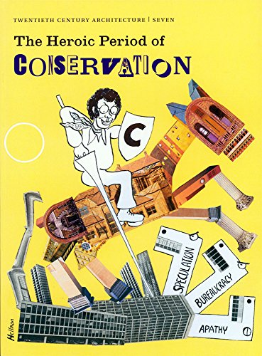 Stock image for The Heroic Period of Conservation (Twentieth Century Architecture) for sale by Powell's Bookstores Chicago, ABAA