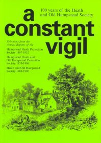 9780952986300: A Constant Vigil: Selections From the Annual Reports of the Hampstead heath and Old Hampstead Protection Society
