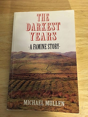 Stock image for The darkest years: A famine story for sale by WorldofBooks