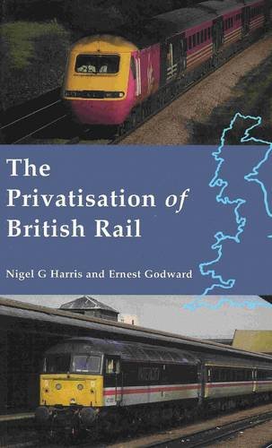 Stock image for The Privatisation of British Rail for sale by More Than Words