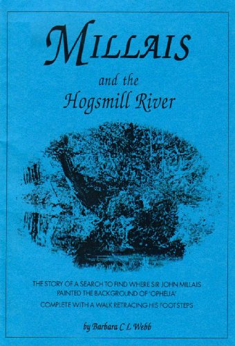 Imagen de archivo de Millais and the Hogsmill River: The Story of a Search to Find Where Sir John Millais Painted the Background of Ophelia, Complete with a Walk Retracing His Footsteps a la venta por Phatpocket Limited