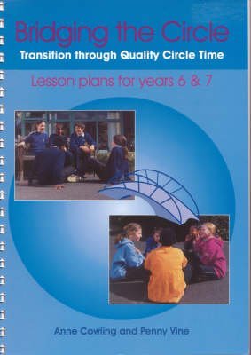 9780953012220: Bridging the Circle : Transition Through Quality Circle Time