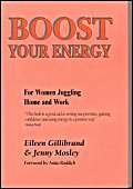 Boost Your Energy: For Women Juggling Home and Work (9780953012244) by Jenny Mosley; Eileen Gillibrand