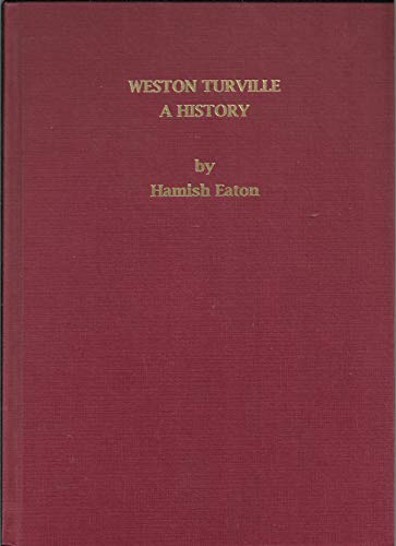 Beispielbild fr Weston Turville A History zum Verkauf von David Ford Books PBFA