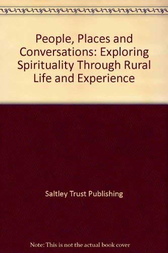 9780953014200: People, Places and Conversations: Exploring Spirituality Through Rural Life and Experience