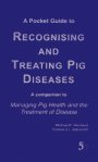 Beispielbild fr A Pocket Guide to Recognising and Treating Pig Diseases zum Verkauf von Revaluation Books