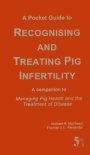 Stock image for A Pocket Guide to Recognising and Treating Pig Infertility for sale by Blackwell's