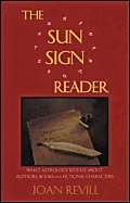 9780953026135: The Sun Sign Reader: What Astrology Reveals About Authors, Books and Fictional Characters (Astrological Profiles S.)