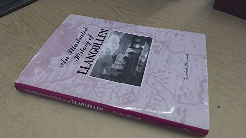 Beispielbild fr AN ILLUSTRATED HISTORY OF LLANGOLLEN. zum Verkauf von Neil Carver Books