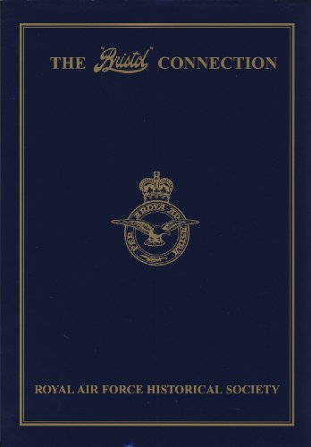 Stock image for THE BRISTOL CONNECTION : ROYAL AIR FORCE HISTORICAL SOCIETY for sale by Riverside Books
