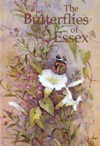 Stock image for The Butterflies of Essex (Nature of Essex) for sale by AwesomeBooks