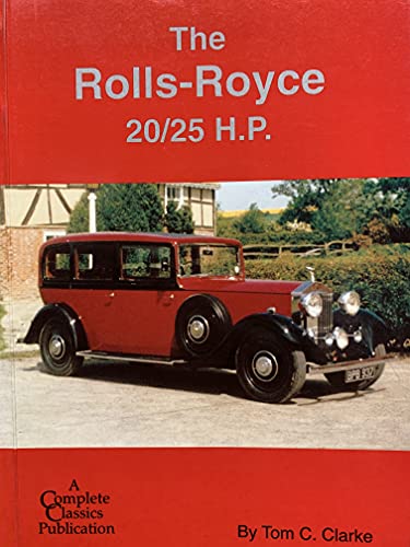 9780953045105: Rolls-Royce 20/25 H.P.: No. 1 (Complete Classics S.)