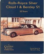 Rolls-Royce Silver Cloud I and Bentley S1: 50 Years (Complete Classics) (9780953045181) by David Bassoli; Bernard L. King