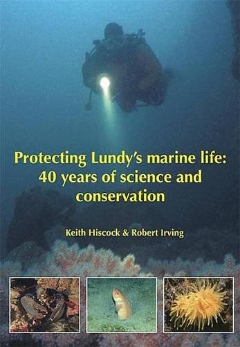 Stock image for Protecting Lundy's Marine Life: 40 Years Of Science And Conservation for sale by Clevedon Community Bookshop Co-operative