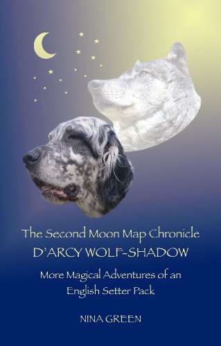9780953053841: The Second Moon Map Chronicle: D'Arcy Wolf-shadow: More Magical Adventures of an English Setter Pack