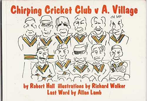 Chirping Cricket Club V A. Village (9780953055500) by Hall, Robert; Walker, Richard