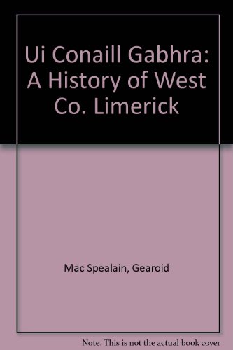 Stock image for Ui Conaill Gabhra: A History of West Co. Limerick (Irish Edition) for sale by Kennys Bookshop and Art Galleries Ltd.