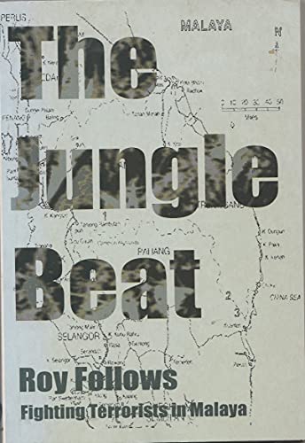 Beispielbild fr The Jungle Beat: Fighting Terrorists in Malaya zum Verkauf von WorldofBooks