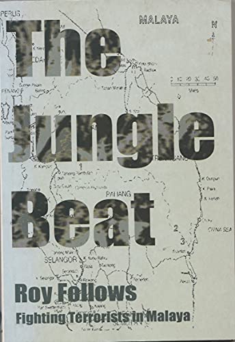 Stock image for The Jungle Beat: Fighting Terrorists in Malaya for sale by Brit Books