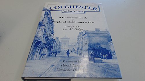 Imagen de archivo de Early Walk in Colchester: A Humorous Look at People of Colchester's Past a la venta por AwesomeBooks