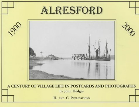 9780953063352: Alresford 1900-2000o: A Century of Village Life in Postcards and Photographs