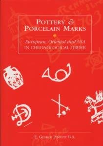 Stock image for Pottery and Porcelain Marks: European, Oriental and USA: European, Oriental and U.S.A. in Chronological Order for sale by Greener Books