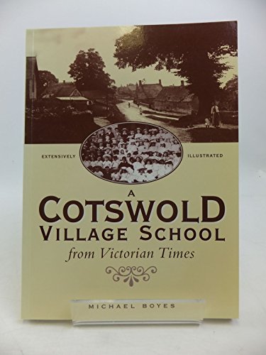 Beispielbild fr Cotswold Village School from Victorian Times zum Verkauf von WorldofBooks