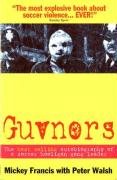 Beispielbild fr Guvnors: The Autobiography of a Football Hooligan Gang Leader zum Verkauf von WorldofBooks