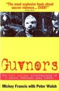 Stock image for Guvnors: The Autobiography of a Football Hooligan Gang Leader for sale by WorldofBooks