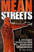 Mean Streets: A Journey Through the Northern Underworld (9780953084753) by Barnes, Tony